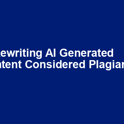 Is rewriting AI-generated content considered plagiarism img